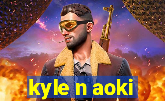 kyle n aoki